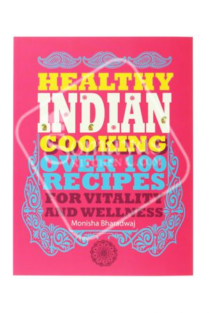 Healthy Indian Cooking Over 100 Recipes Book-0